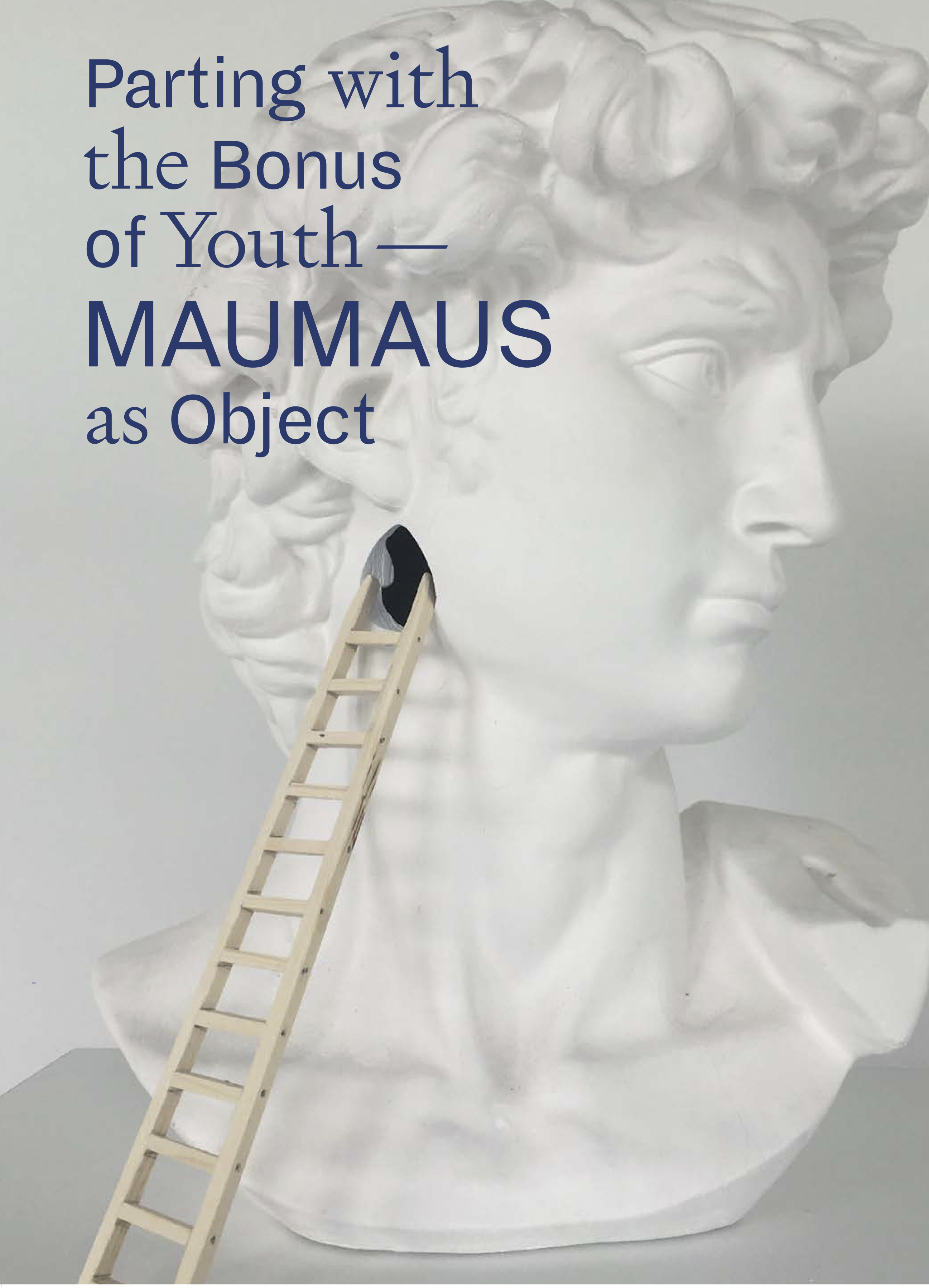Parting with the Bonus of Youth – Maumaus as Object